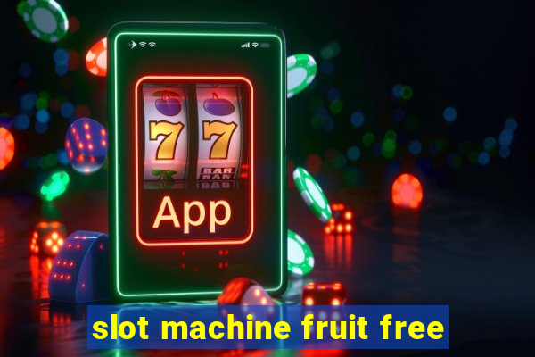 slot machine fruit free