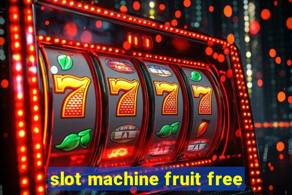 slot machine fruit free