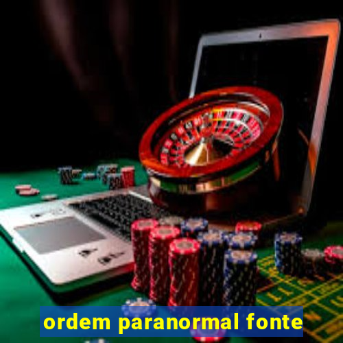 ordem paranormal fonte