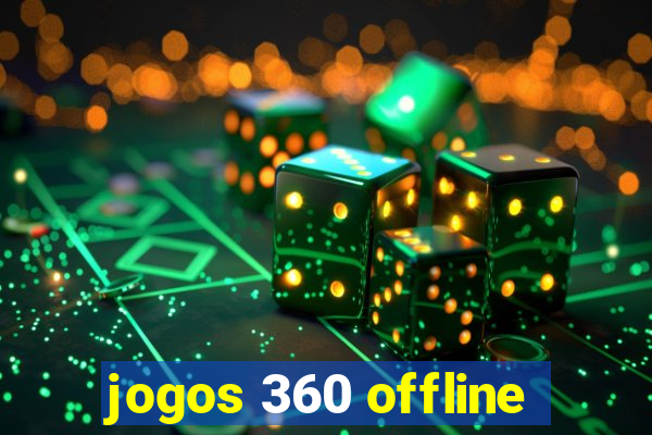 jogos 360 offline