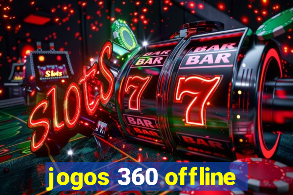 jogos 360 offline