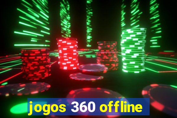 jogos 360 offline