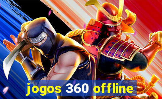 jogos 360 offline