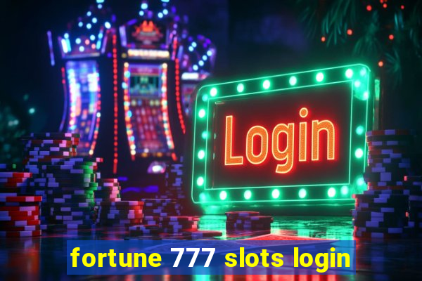 fortune 777 slots login