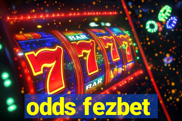 odds fezbet