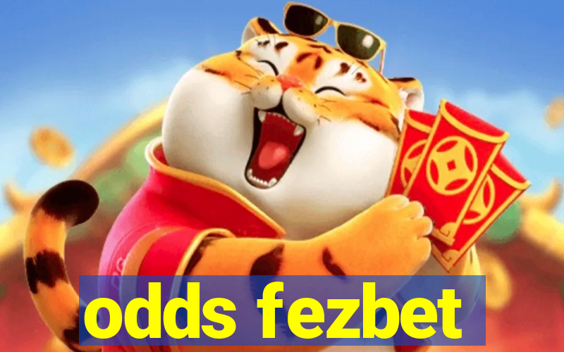 odds fezbet