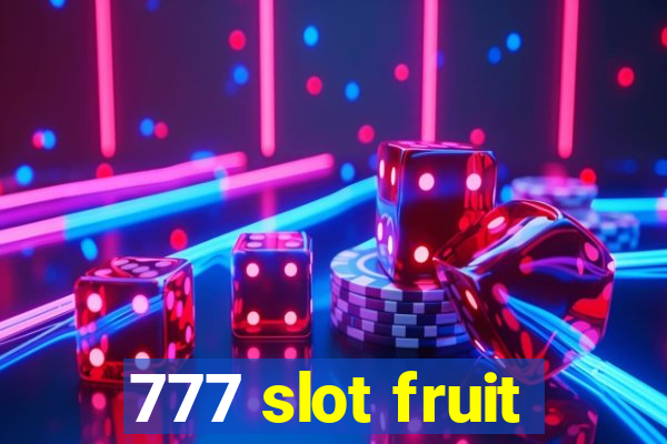 777 slot fruit