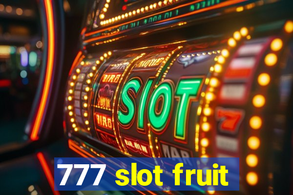 777 slot fruit