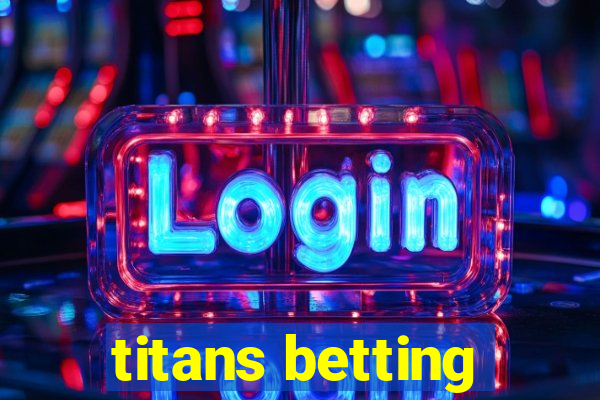 titans betting