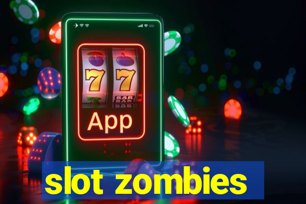 slot zombies