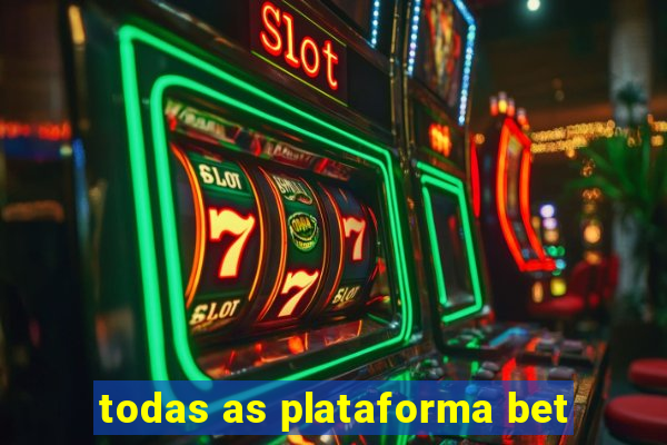 todas as plataforma bet