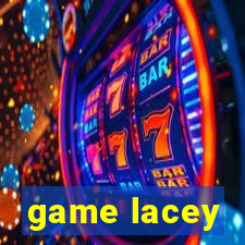 game lacey