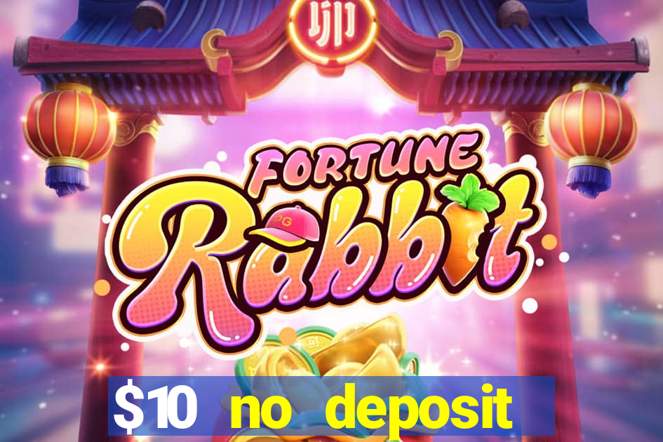 $10 no deposit mobile casino 2017