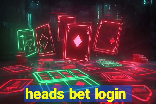 heads bet login