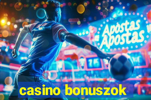 casino bonuszok