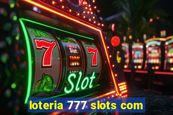 loteria 777 slots com