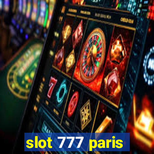 slot 777 paris