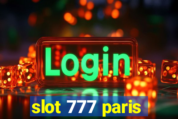 slot 777 paris