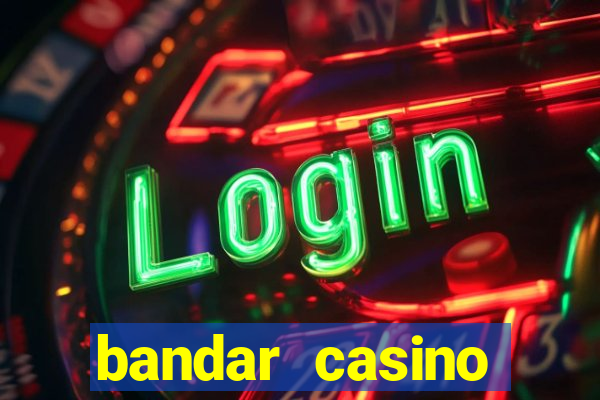 bandar casino baccarat online