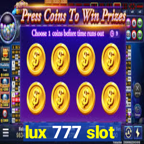 lux 777 slot