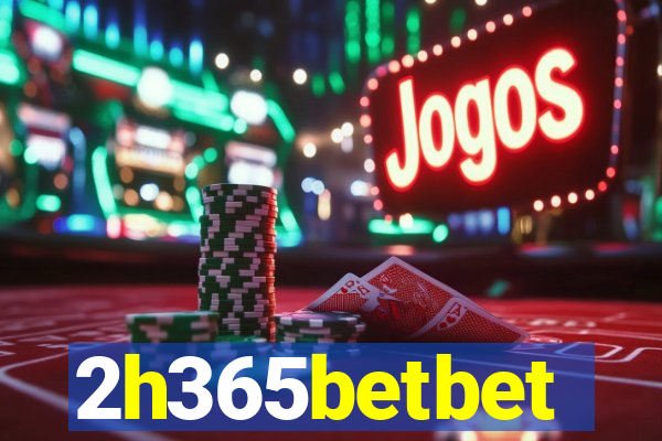 2h365betbet