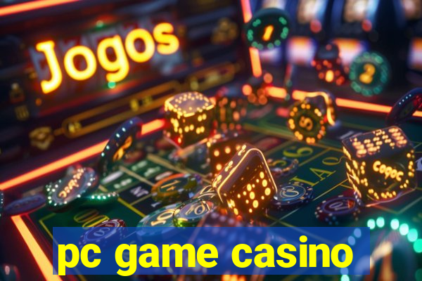 pc game casino