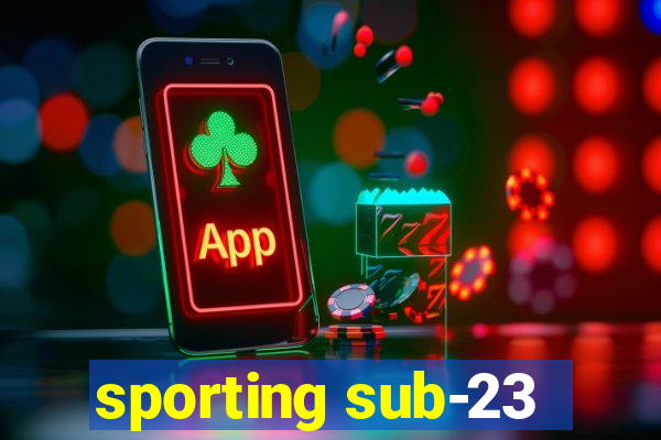 sporting sub-23