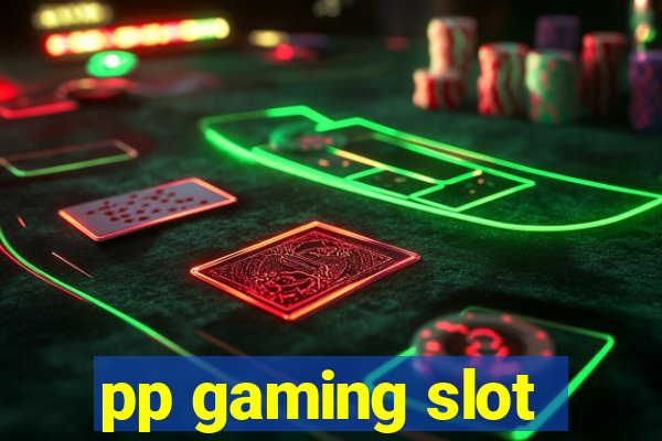 pp gaming slot