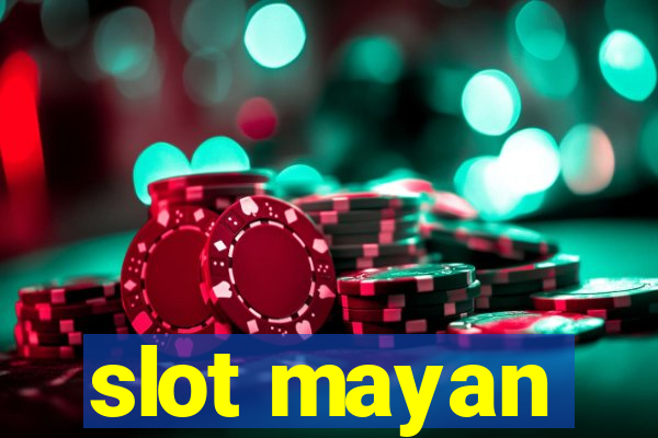 slot mayan