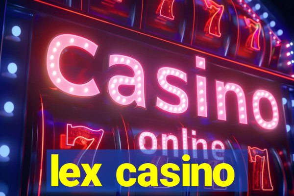 lex casino