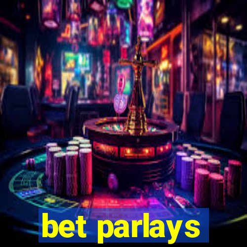 bet parlays