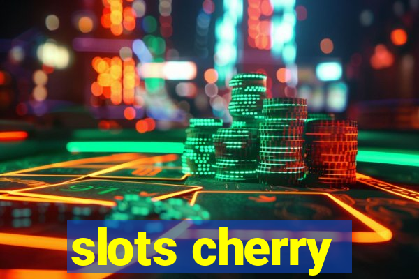 slots cherry