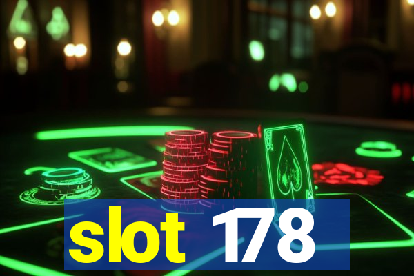 slot 178