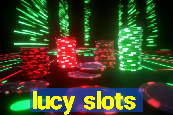 lucy slots