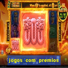 jogos com premios de verdade