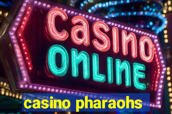 casino pharaohs