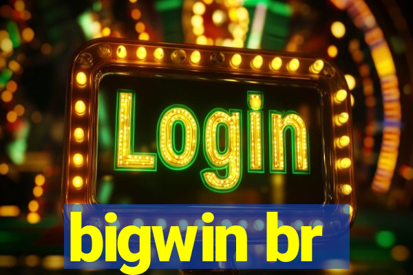 bigwin br