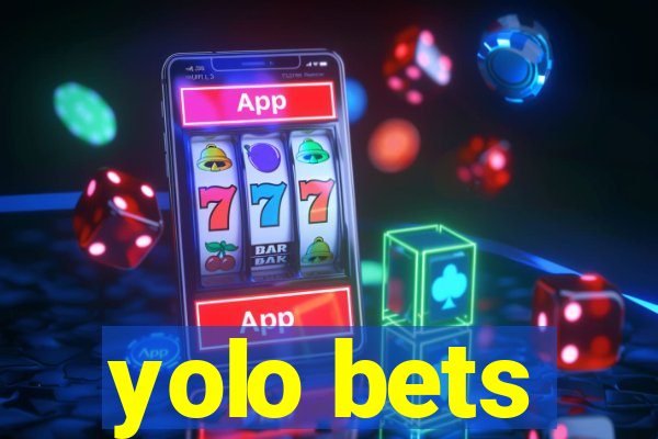 yolo bets