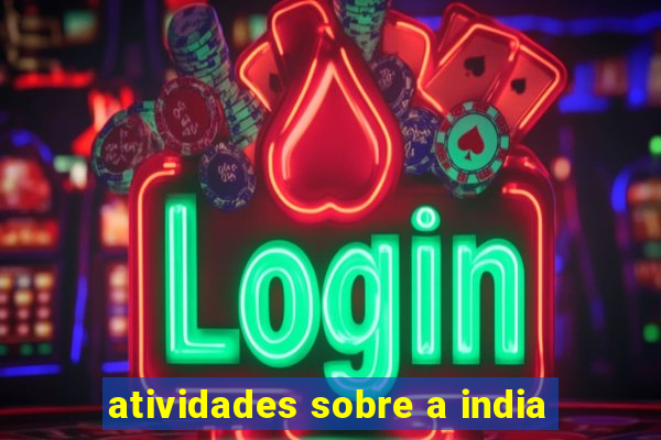 atividades sobre a india