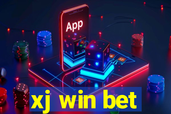 xj win bet