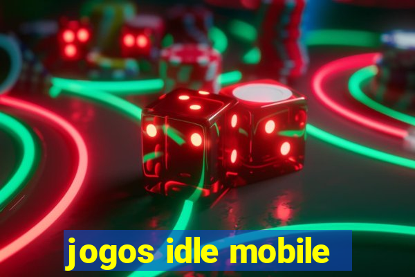 jogos idle mobile