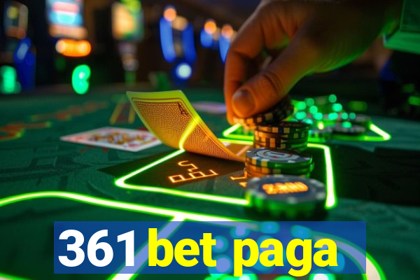 361 bet paga