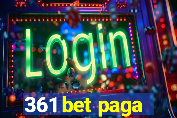 361 bet paga