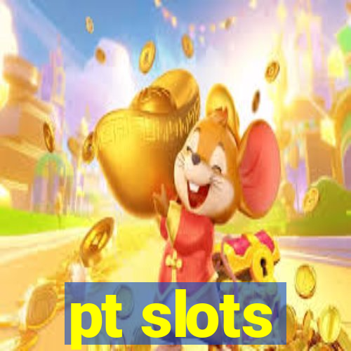 pt slots