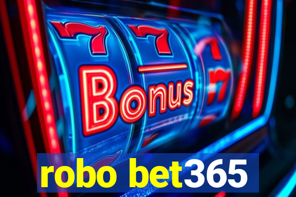 robo bet365