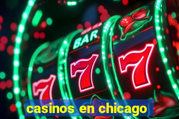 casinos en chicago