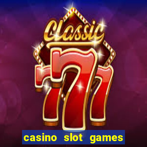 casino slot games for fun