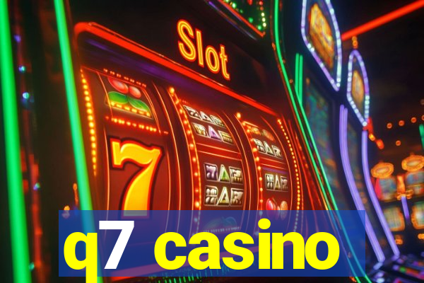 q7 casino