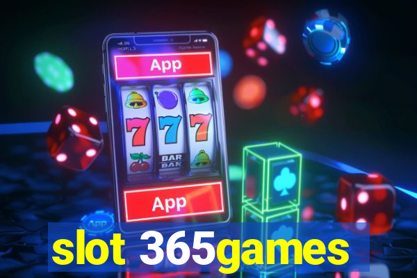 slot 365games