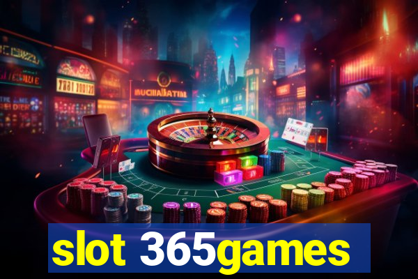 slot 365games